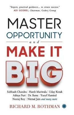 Master Opportunity and Make it Big - Richard M Rothman - cover
