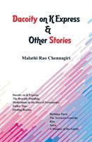 Dacoity on K Express & Other Stories - Malathi Rao Chennagiri - cover