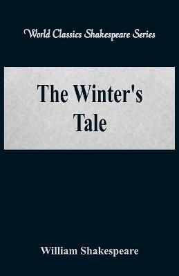 The Winter's Tale: (World Classics Shakespeare Series) - William Shakespeare - cover