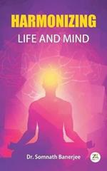 Harmonizing Life and Mind