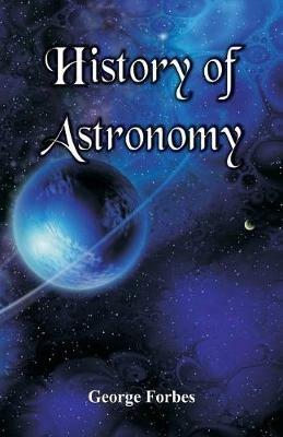 History of Astronomy - George Forbes - cover