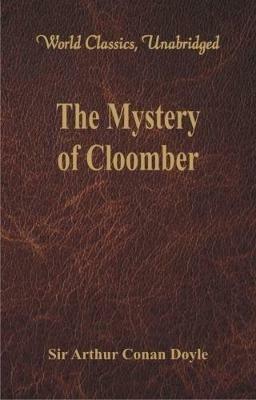 The Mystery of Cloomber - Sir Arthur Conan Doyle - cover