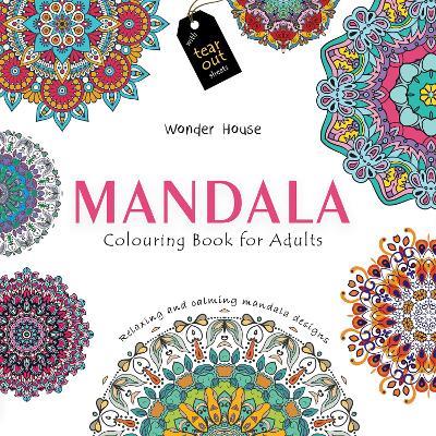Mandala: Colouring books for Adults with tear out sheets - Wonder House Books - cover