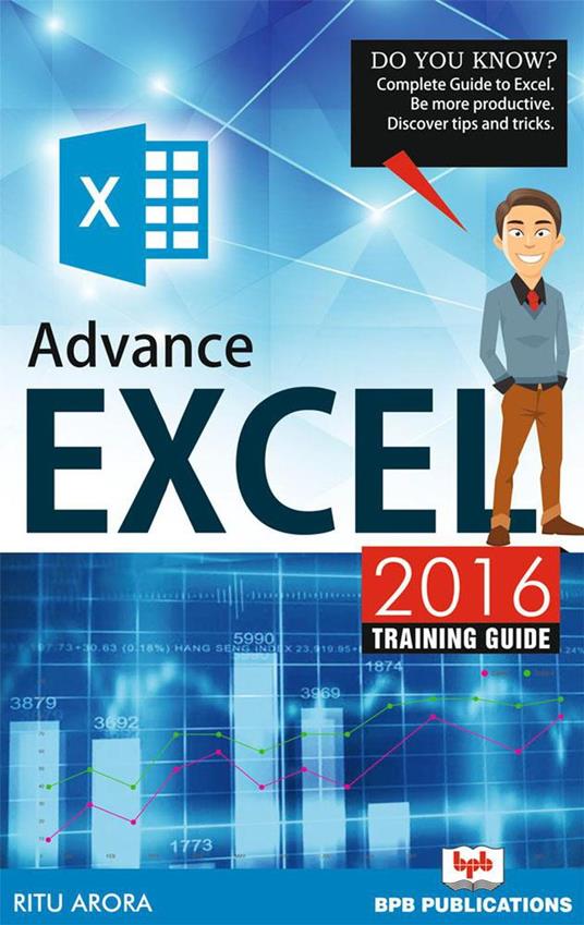 Advance excel 2016 training guide - Ritu Arora - cover