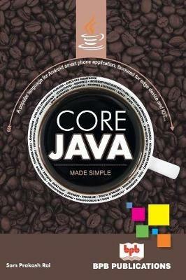 Core Java: Made Simple - Som Prakash Rai - cover
