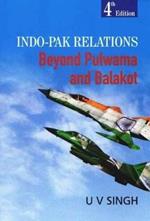 Indo-Pak Relations: Beyond Pulwama and Balakot