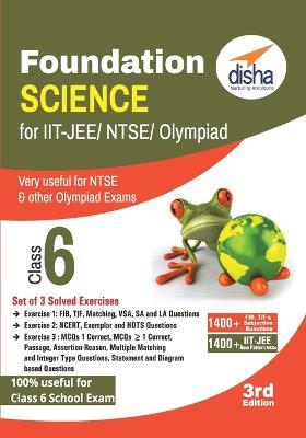 Foundation Science for IIT-JEE/ NEET/ NTSE/ Olympiad Class 6 - 3rd Edition - Disha Experts - cover