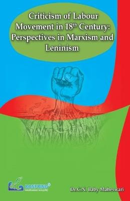 Criticism of Labour Movement in 18th Century Perspectives in Marxism and Leninism - Dr C N Baby Maheswari - cover