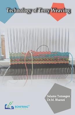 Technology of Terry Weaving - Selamu Temesgen,Dr M Bharani - cover