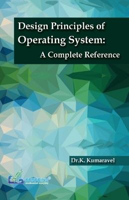 Design Principles of Operating System A Complete Reference - Dr K Kumaravel - cover