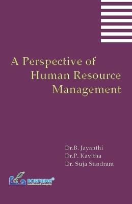 A Perspective of Human Resource Management - Dr B Jayanthi,Dr P Kavitha,Suja Sundram - cover