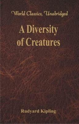 A Diversity of Creatures - Rudyard Kipling - cover