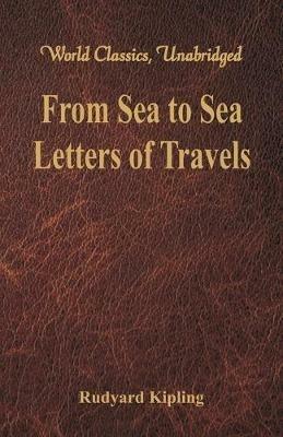 From Sea to Sea:: Letters of Travels - Rudyard Kipling - cover