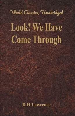 Look! We Have Come Through - D H Lawrence - cover