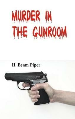 Murder in the Gunroom - H. Beam Piper - cover