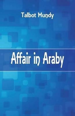 Affair in Araby - Talbot Mundy - cover
