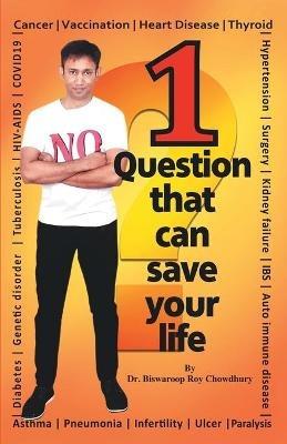 1 Question That Can Save Your Life - Biswaroop Roy Chowdhury - cover