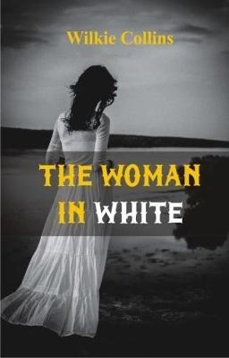 The Woman in White - Wilkie Collins - cover