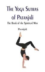 The Yoga Sutras of Patanjali:: The Book of the Spiritual Man