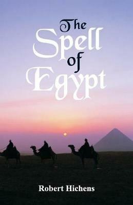 The Spell of Egypt - Robert Hichens - cover
