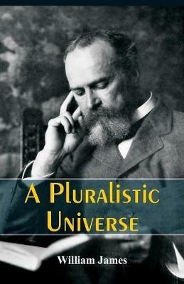 A Pluralistic Universe - William James - cover