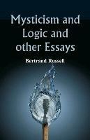 Mysticism and Logic and Other Essays - Bertrand Russell - cover