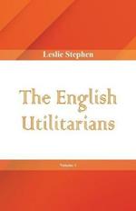 The English Utilitarians, Volume 1