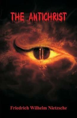The Antichrist - Friedrich Wilhelm Nietzsche - cover
