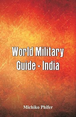 World Military Guide - India - Michiko Phifer - cover