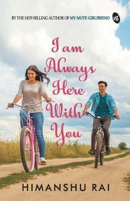 I Am Always Here With You - Himanshu Rai - cover