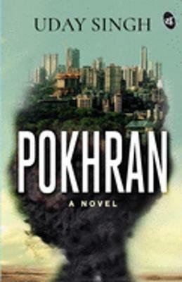 Pokhran - A Novel - Uday Singh - cover