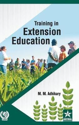 Training in Extension Education - M M Adhikary - cover