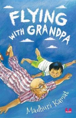Flying With Grandpa - Madhuri Kamat - cover