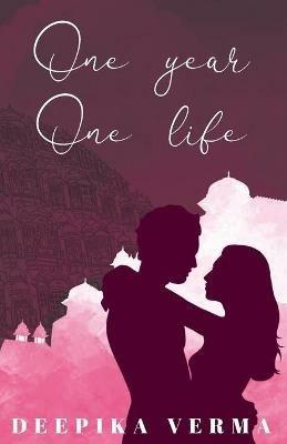 One Year One Life - Deepika Verma - cover