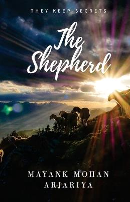 The Shephered - Mayank Mohan Arjariya - cover