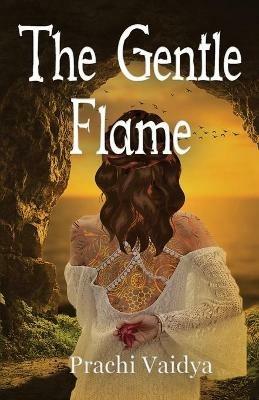 The Gentle Flame - Prachi Vaidya - cover