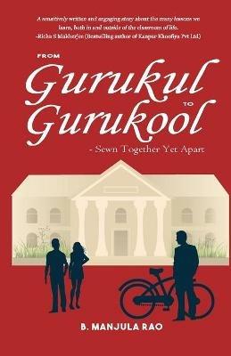 From Gurukul To Gurukool - B Rao Manjula - cover