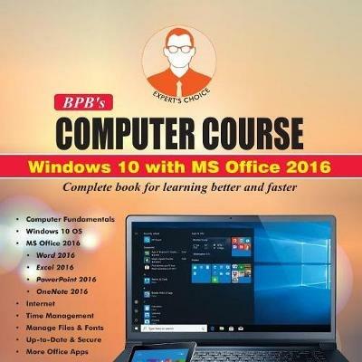 BPB's Computer Course Windows 10 with MS Office 2016 - Satish Jain - cover