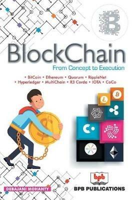 BlockChain From Concept to Execution - Debajani Mohanty - cover