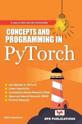 Concepts and Programming in PyTorch - Chitra Vasudevan - cover