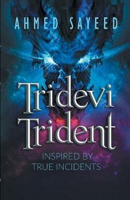 Tridevi Trident - Ahmed Sayeed - cover
