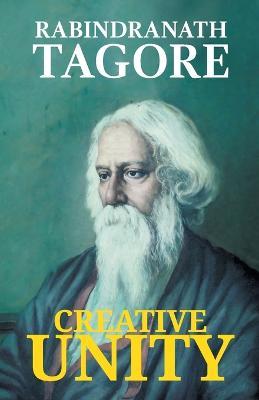 Creative Unity - Rabindranath Tagore - cover