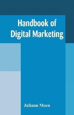 Handbook of Digital Marketing - Juliann Moen - cover