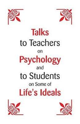 Talks To Teachers On Psychology: And To Students On Some Of Life's Ideals - William James - cover