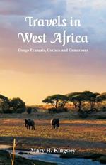 Travels in West Africa: Congo Francais, Corisco and Cameroons