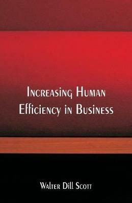 Increasing Human Efficiency in Business - Walter Dill Scott - cover
