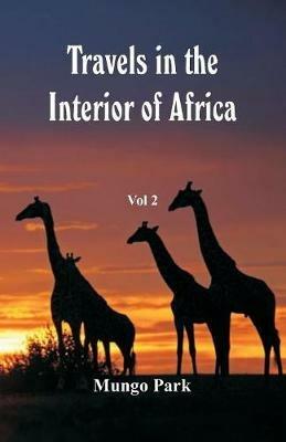 Travels in the Interior of Africa: Vol 2 - Mungo Park - cover
