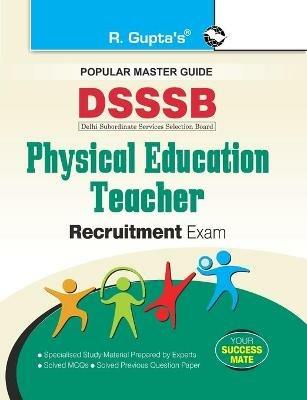Dsssb: Physical Education Teacher Recruitment Exam Guide - Rph Editorial Board - cover