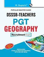 Dsssb: Teachers PGT Geography Exam Guide