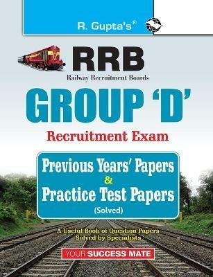 Rrb: Group 'D' Recruitment Exam Previous Years' Papers & Practice Test Papers (Solved) - Sanjay Kumar - cover